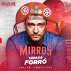 Mirros - Versão Forró - Brazilian Remix Tv&Nirit Milis