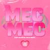 Mec Mec (Explicit) - MC Suh&Duda Calmon&Mariah