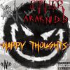 Happy Thoughts(feat. Ether: The Merciless Menace & Araknidd) (Explicit) - KiLLA YAK&Ether The Merciless Menace&Araknidd