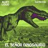 El Señor Dinosaurio - Alby Loud