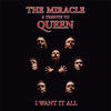 I Want It All (a tribute to Queen) - The Miracle