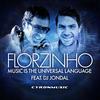 Music Is the Universal Language - Florzinho&DJ Jondal