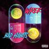 Bad Habits (Explicit) - Wrek