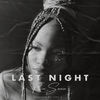 Last Night (Explicit) - Ria Sean