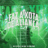 Faz a Xota de Aliança (Explicit) - MC Fefe Da ZL&MC Mn&DJ Ping Pong