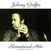 I'm Glad There Is You (Remastered 2015) - Johnny Griffin