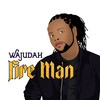 Fire Man - Wajudah