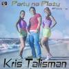 Party na Plaży (Remix) - Kris Talisman