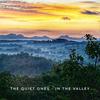 In The Valley - The Quiet Ones