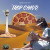 Trop Chaud (Explicit) - Aspect Mendoza&Izzy Scal