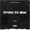 Dying To Win (Explicit) - Lil Seeto