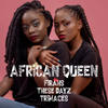 African Queen - Firahs&Trimaces&These Dayz