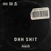 Ohh Shit (Explicit) - Loesta&Deuces