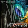 Tomorrow! - Bazmik