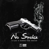 No Smoke (Explicit) - GLOC&Sanho The Indian