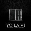 Yo La Vi - Almanegra&Almas de Barrio