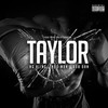 Taylor (Explicit) - Ng Bling&N'do-Man&BOB DAN