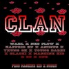 Clan - wahl&Neo Flow&Kapprio&Animus&yxung gk&CNK&young darhi&BLACKI&Mashine Kid&Sb