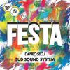 Festa (Extended Mix) - Danilo Seclì&Sud Sound System