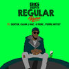 Regular Remix (Explicit) - Big Zeeks&Doktor&J Kaz&Pierre&K More&Culan