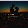 Tan Cerca - Minor The X