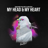 My Head & My Heart - Yohan Gerber&Nick Hades&Alaina Cross&Aleksej Potekhin&Amanda Ava Koci&Henry Russell Walter&Madison Love&Sergej Evgenevich Zhukov&Thomas Bratfoss Eriksen&Tia Scola