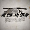 My Clip, My Strap (Explicit) - Sirrealist