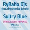 Sultry Blue (Andy Lau Unreleased House Remix) - RyRalio DJs&Monica Brooke&Andy Lau