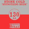 Hypnotizing Muzik (Original Mix) - Stone Cold