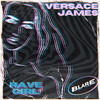 The Plug - Versace James&Aleigh