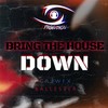 Bring the House Down - Cr3wFX&Ballester