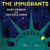 The Immigrants - Van Dyke Parks&Gaby Moreno
