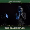 The Blue Reflex (Fantomatic Mix, 24 Bit Remastered) - Anthony Sax