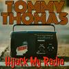 Hijack My Radio - Tommy Thomas
