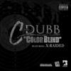 Color Blind (clean) - C-Dubb&X-Raided