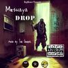 Drop (feat. Meshaya) (Explicit) - The Greek&Meshaya