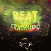 Beat Fuma Crackudo (Explicit) - DJ BL&DJ NPC SIZE