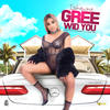 Gree Wid You (Explicit) - Ishawna