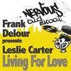 Living For Love (feat. Leslie Carter) (Main Mix) - Frank Delour&Leslie Carter