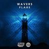 Flare - Wavers