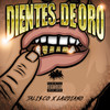 Dientes De Oro (Explicit) - Jali$co&Laudiano