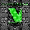 Flutaa (Original Mix) - Alvaatek