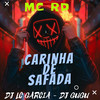 CARINHA DE SAFADA (Explicit) - Dj Lc Garcia&Dj Gugu&MC RD