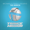 The Mirror (Radio Edit) - Broning&Trance Reserve