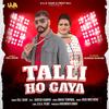 Talli Ho Gaya (feat. Gill Saab & Sudesh Kumari) (Explicit) - UVA Filmz&Gill Saab&Sudesh Kumari