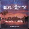 Ankara Follow Me - Andrea D'Amato