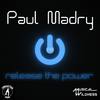 Release The Power (Original Mix) - Paul Madry