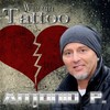 Wie ein Tattoo - Antonio P.