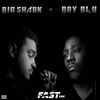 Fast One (Explicit) - Big Shark&Bay Blu