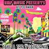 TAKE A TRIP 2 CALIFORNIA (Explicit) - A1 Yolaman